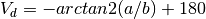 V_{d} = -arctan2(a/b)+180\\