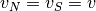 v_{N} = v_{S} = v