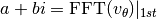 a + bi = \mathrm{FFT}(v_{\theta})|_{1st}